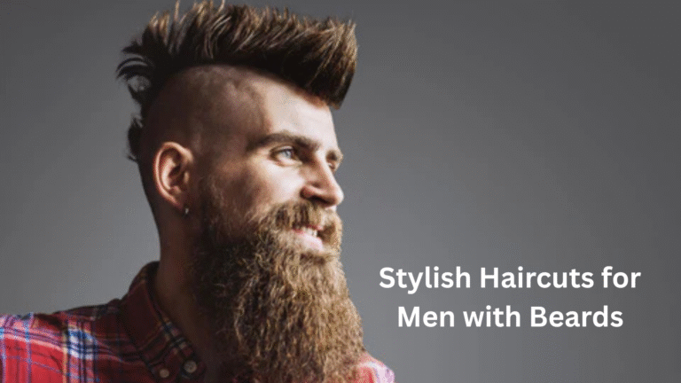 16 Stylish Haircuts for Men with Beards: A Modern Grooming Guide