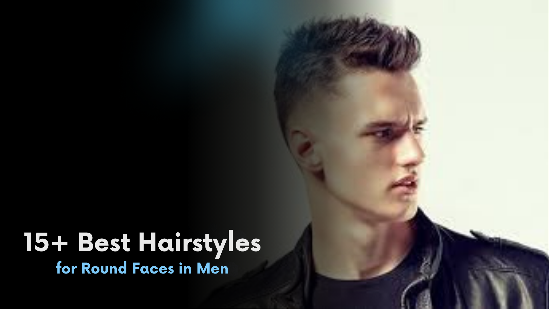 15+ Best Hairstyles for Round Faces in Men – Flattering Styles for a Defined Look 1 Untitled design